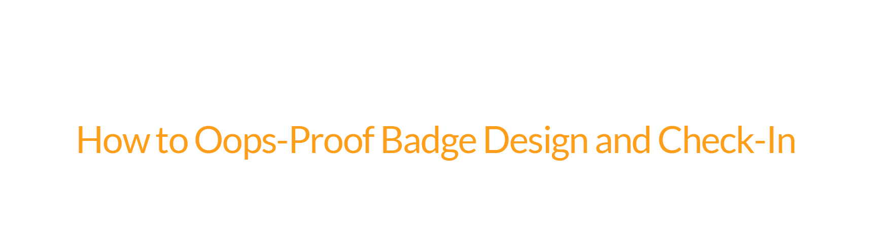 LP-Badging and Check-in-Post LP-Badging and Check-in-Post